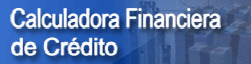 Calculadora Financiera de Crédito